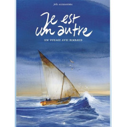 JE EST UN AUTRE UN VOYAGE AVEC RIMBAUD