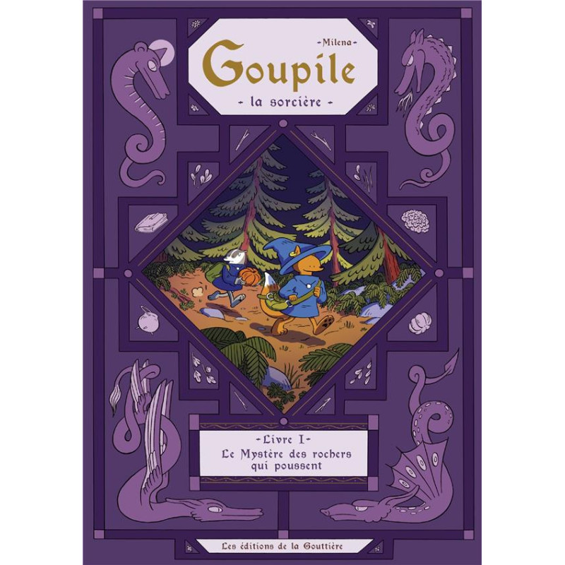 GOUPILE LA SORCIERE TOME 1 LE MYSTERE DES ROCHERS QUI POUSSENT