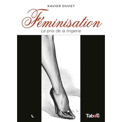 FEMINISATION TOME 1 LE PRIX DE LA LINGERIE