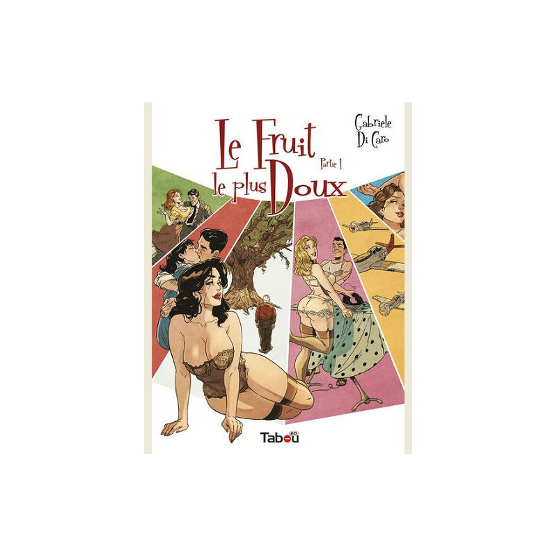 LE FRUIT LE PLUS DOUX PARTIE 1