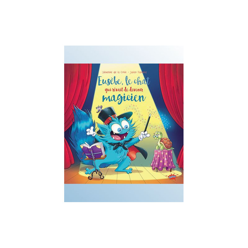 EUSEBE  LE CHAT QUI REVAIT D ETRE MAGICIEN
