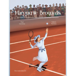 MARGUERITE BROQUEDIS HISTOIRE DE LA PREMIERE CHAMPIONNE OLYMPIQUE FRAN