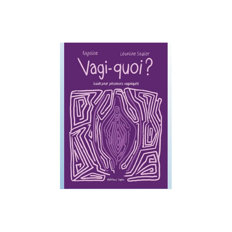 VAGI QUOI GUIDE POUR PERSONNES VAGINIQUES