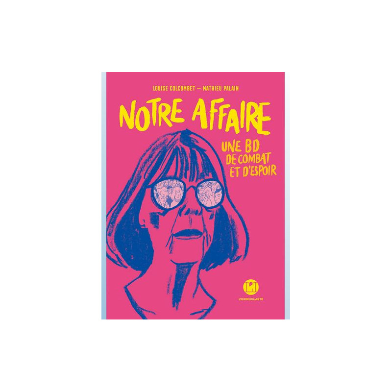NOTRE AFFAIRE UNE BD DE COMBAT ET D ESPOIR
