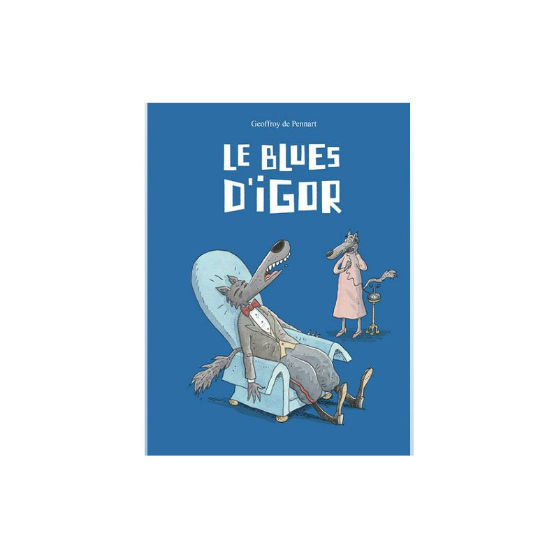 LE LOUP EST REVENU T18 LE BLUES D IGOR