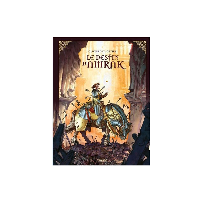 LE DESTIN D AMRAK T01 LE DESTIN D AMRAK HISTOIRE COMPLETE