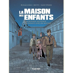 LA MAISON DES ENFANTS L INCROYABLE SAUVETAGE DES ENFANTS JUIFS DE MOIS