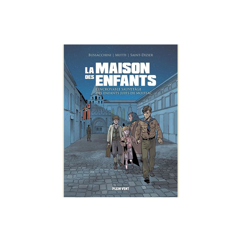 LA MAISON DES ENFANTS L INCROYABLE SAUVETAGE DES ENFANTS JUIFS DE MOIS