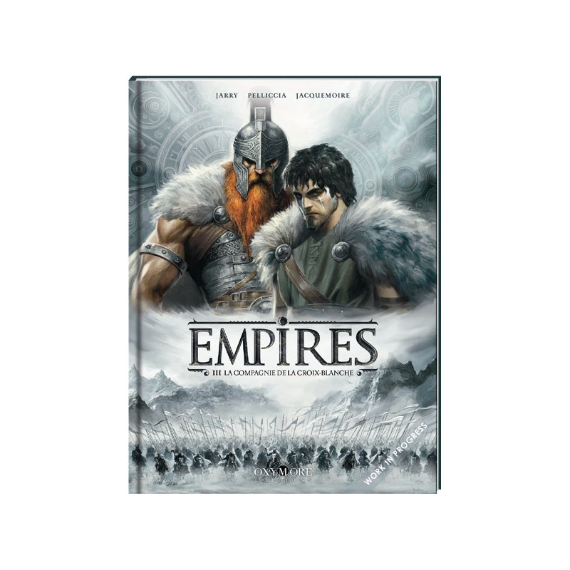 EMPIRES TOME 3 LA COMPAGNIE DE LA CROIX BLANCHE