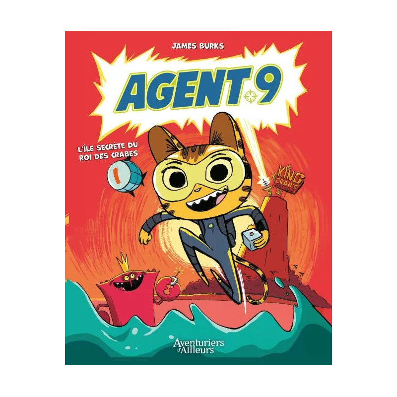 AGENT 9 TOME 01 L ILE SECRETE DU ROI DES CRABES
