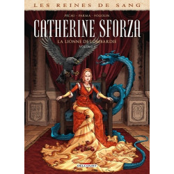 LES REINES DE SANG CATHERINE SFORZA LA LIONNE DE LOMBARDIE T01