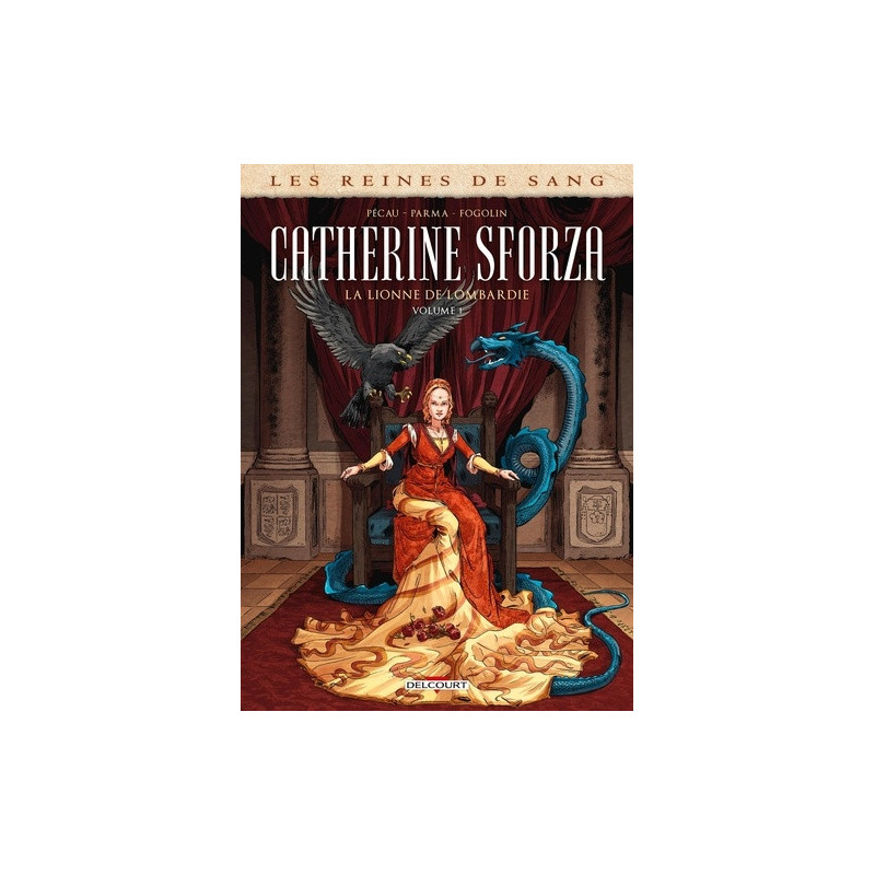 LES REINES DE SANG CATHERINE SFORZA LA LIONNE DE LOMBARDIE T01