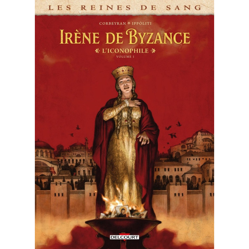 LES REINES DE SANG IRENE DE BYZANCE L ICONOPHILE T01