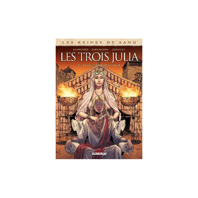 LES REINES DE SANG LES TROIS JULIA T03 LA PRINCESSE DU SILENCE