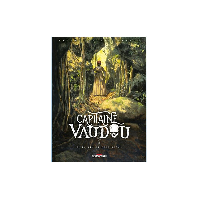 CAPITAINE VAUDOU T03 LA FIN DE PORTROYAL