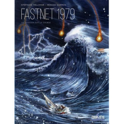 LE FASTNET 1979 ONESHOT LE FASTNET 1979 UN OURAGAN SUR LA COURSE