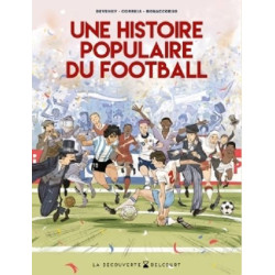 UNE HISTOIRE POPULAIRE DU FOOTBALL ONE SHOT UNE HISTOIRE POPULAIRE DU 
