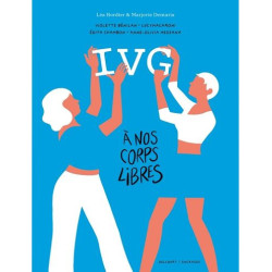 IVG A NOS CORPS LIBRES ONE SHOT IVG A NOS CORPS LIBRES RECITS INTIMES 