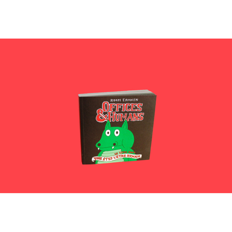 OFFICES ET HUMANS NOUVELLE EDITION LE LIVRE DONT VOUS ETES L ETRE HUMA