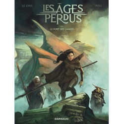LES AGES PERDUS TOME 1 LE FORT DES LANDES