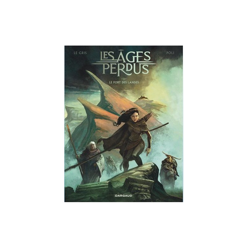LES AGES PERDUS TOME 1 LE FORT DES LANDES