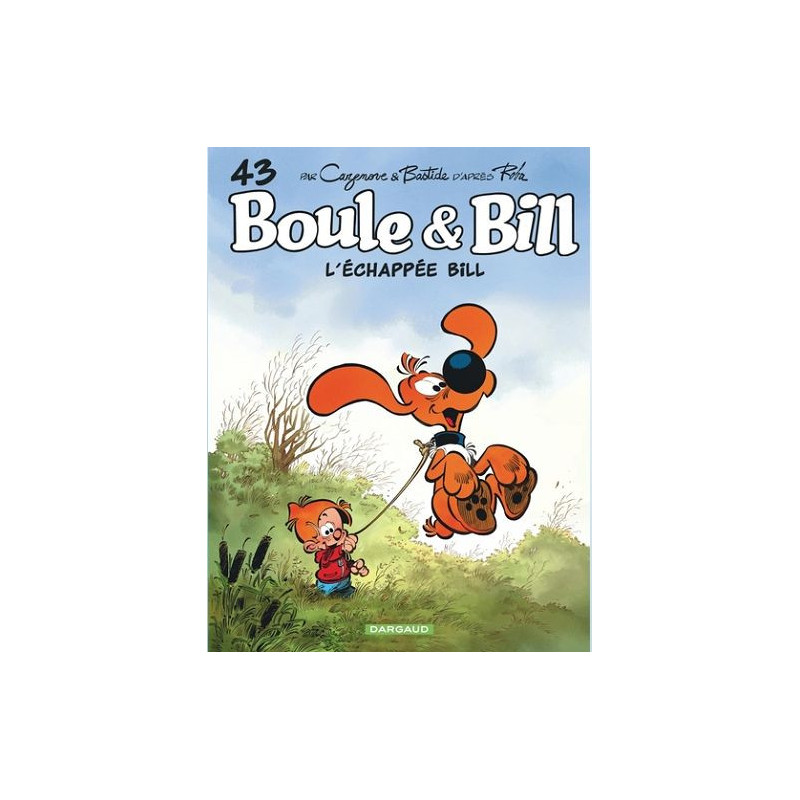 BOULE ET BILL TOME 43 L ECHAPPEE BILL