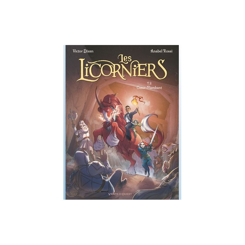 LES LICORNIERS TOME 02 COEURFLAMBANT