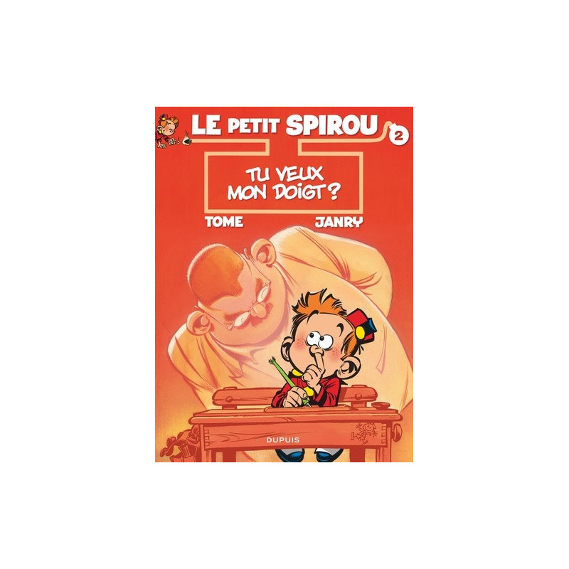 LE PETIT SPIROU TOME 2 TU VEUX MON DOIGT