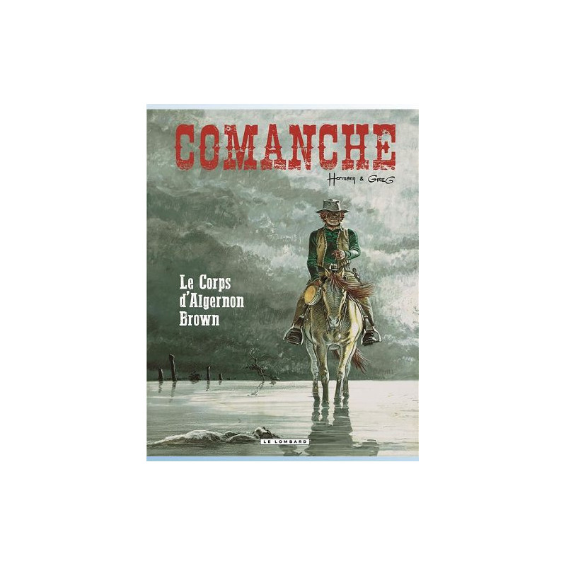 COMANCHE TOME 10 LE CORPS D ALGERNON BROWN