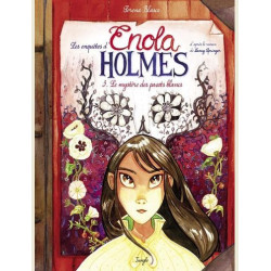 LES ENQUETES D ENOLA HOLMES TOME 3 LE MYSTERE DES PAVOTS BLANCS VOL03
