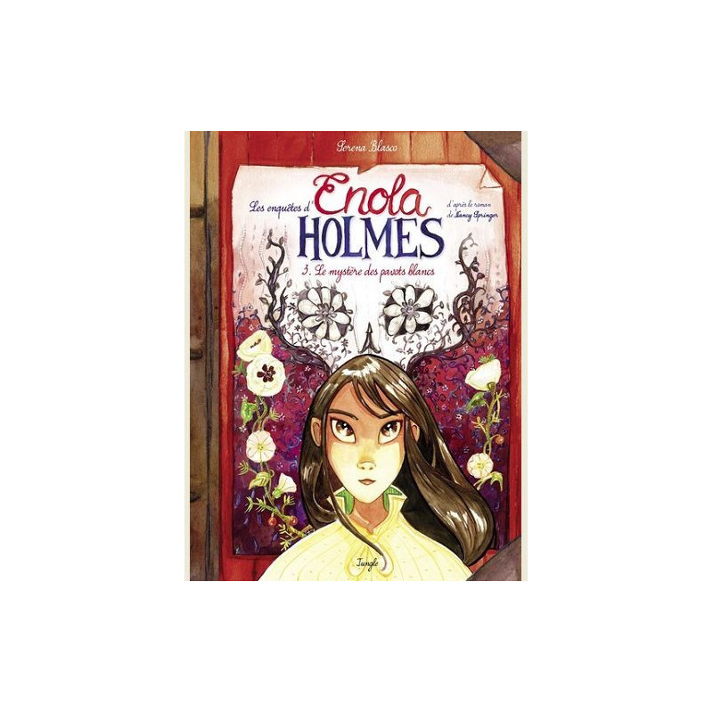 LES ENQUETES D ENOLA HOLMES TOME 3 LE MYSTERE DES PAVOTS BLANCS VOL03