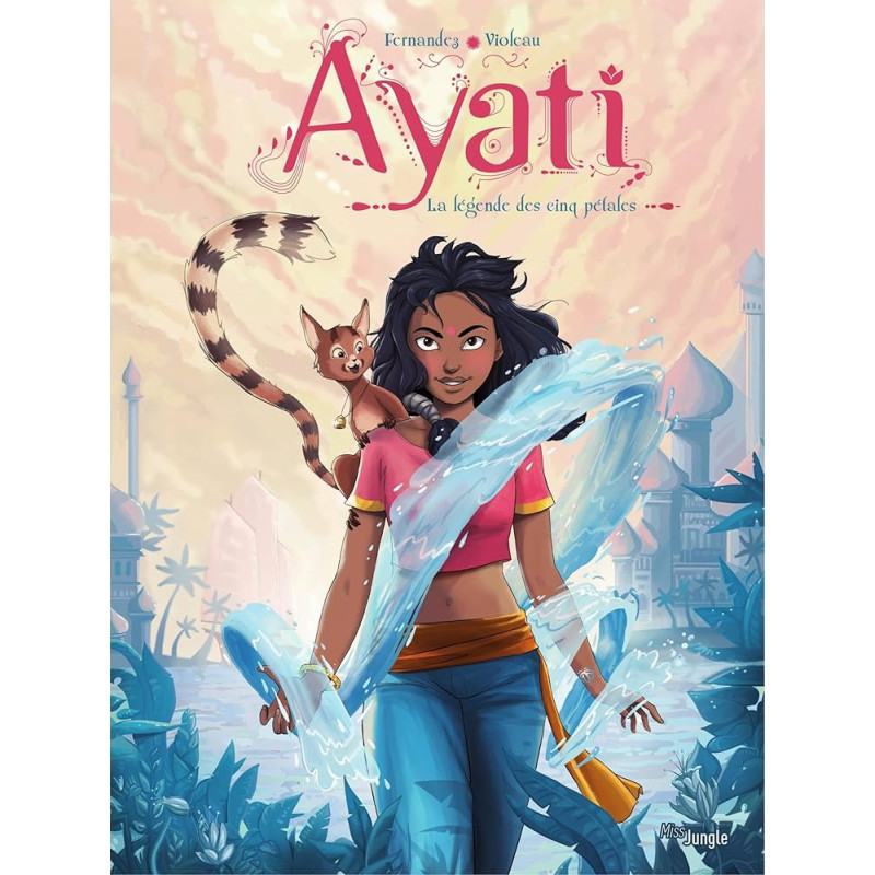 AYATI TOME 1 LA LEGENDE DES CINQ PETALES VOL01