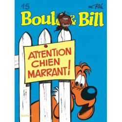 BOULE ET BILL TOME 15 ATTENTION CHIEN MARRANT