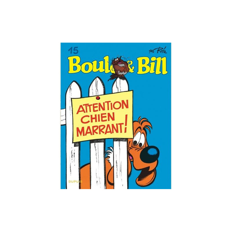 BOULE ET BILL TOME 15 ATTENTION CHIEN MARRANT