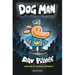 DOG MAN DOGMAN TOME 1