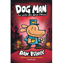 DOG MAN TOME 3 LE CONTE DES DEUX MATOUS