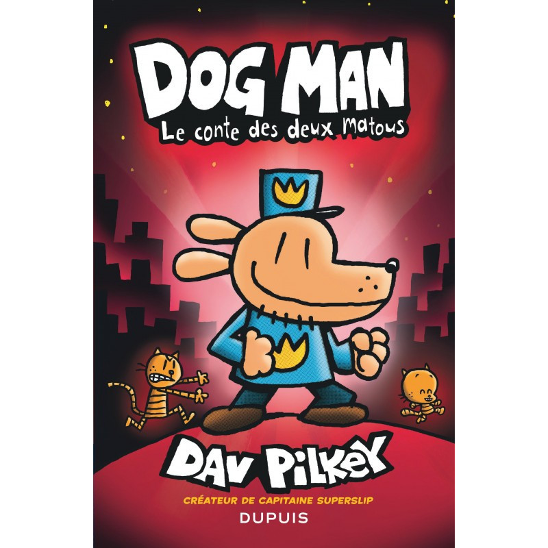 DOG MAN TOME 3 LE CONTE DES DEUX MATOUS