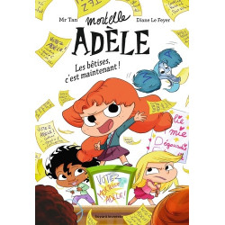 ROMAN MORTELLE ADELE TOME 02 ROMAN MORTELLE ADELE LES BETISES C EST MA