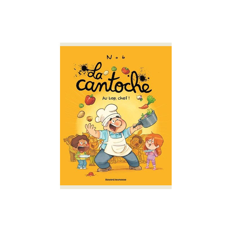 LA CANTOCHE TOME 10 AU TOP CHEF