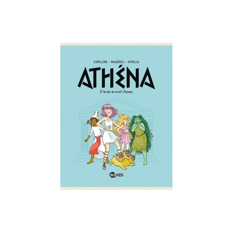 ATHENA TOME 01 A L ECOLE DU MONT OLYMPE