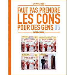 FAUT PAS PRENDRE LES CONS POUR DES GENS TOME 05