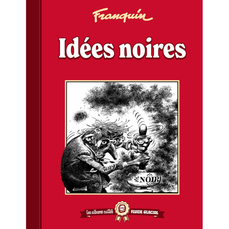LES ALBUMS CULTES FLUIDE GLACIAL TOME 02 IDEES NOIRES