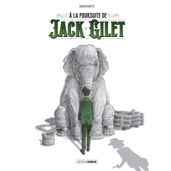 A LA POURSUITE DE JACK GILET T01 A LA POURSUITE DE JACK GILET HISTOIRE