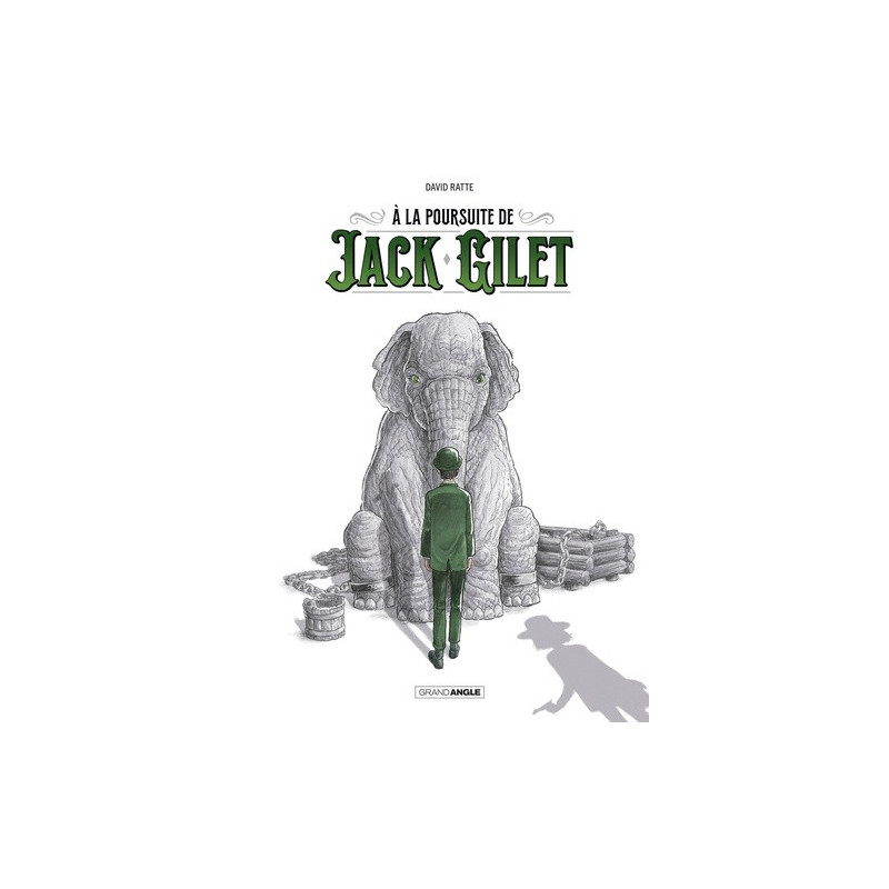 A LA POURSUITE DE JACK GILET T01 A LA POURSUITE DE JACK GILET HISTOIRE