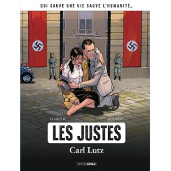 LES JUSTES T01 CARL LUTZ HISTOIRE COMPLETE
