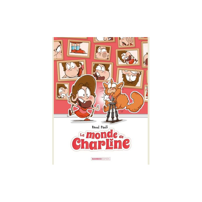 MONDE DE CHARLINE LE LE MONDE DE CHARLINE TOME 02