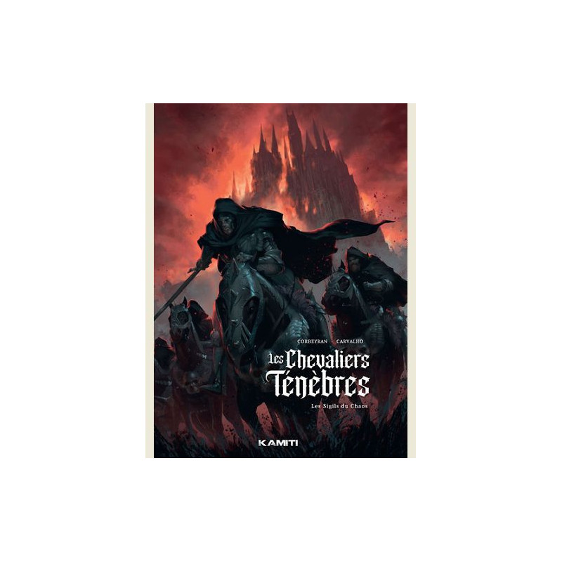 LES CHEVALIERS TENEBRES T01 LES SIGILS DU CHAOS
