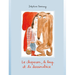 LE CHAPERON  LE LOUP ET LA DESSINATRICE