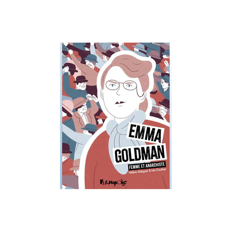 EMMA GOLDMAN FEMME ET ANARCHISTE