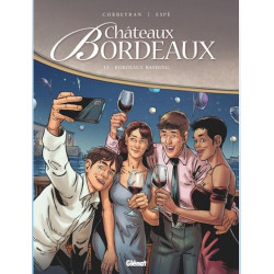 CHATEAUX BORDEAUX TOME 13 BORDEAUX BASHING